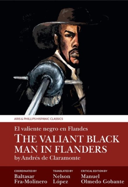 The Valiant Black Man in Flanders / El valiente negro en Flandes - by Andres de Claramonte