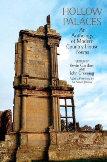 Hollow Palaces - An Anthology of Modern Country House Poems