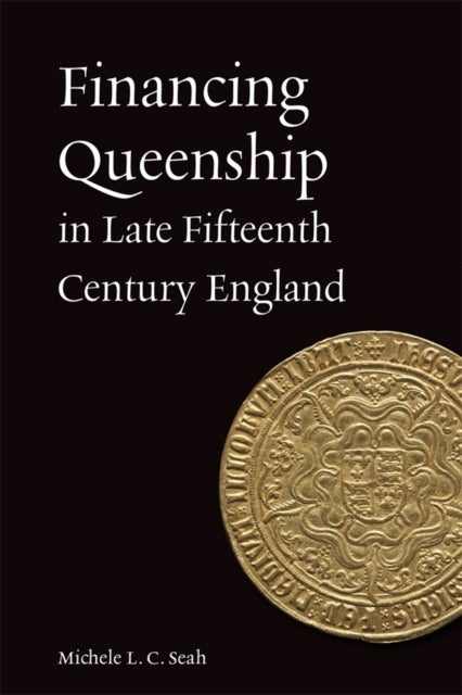 Financing Queenship in Late Fifteenth Century England