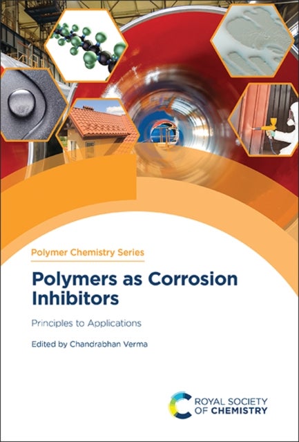 Polymers as Corrosion Inhibitors - Principles to Applications
