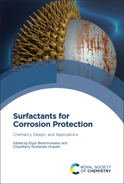 Surfactants for Corrosion Protection - Chemistry, Design and Applications