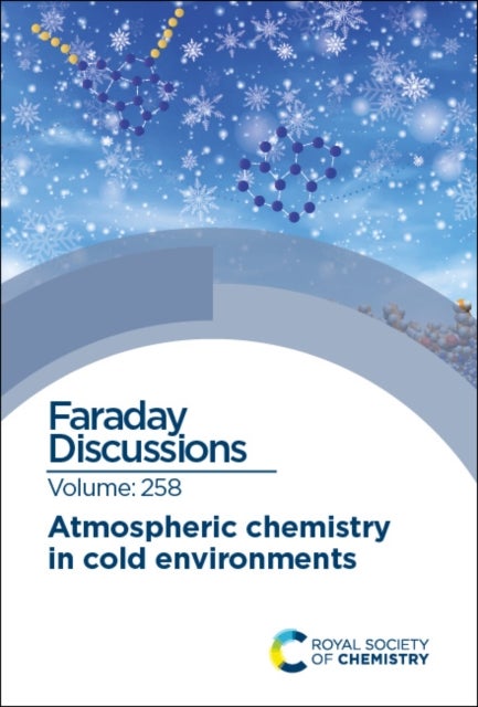 Atmospheric Chemistry in Cold Environments - Faraday Discussion 258