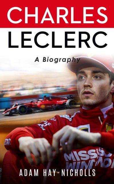 Charles Leclerc - A Biography