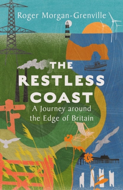 The Restless Coast - A Journey around the Edge of Britain