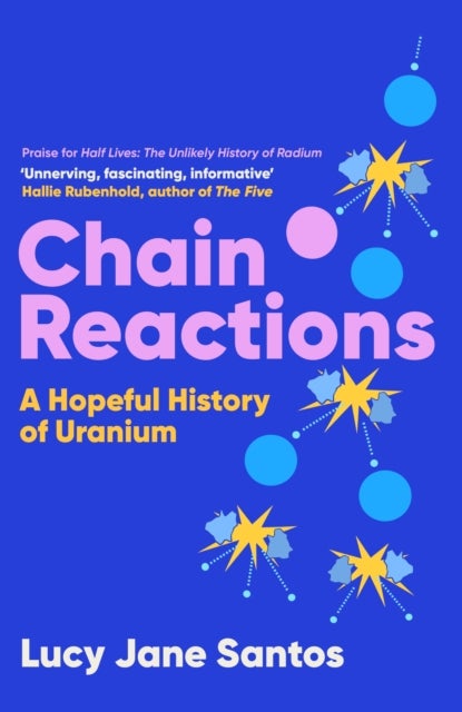 Chain Reactions - A Hopeful History of Uranium