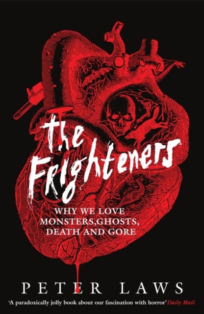 The Frighteners - Why We Love Monsters, Ghosts, Death & Gore