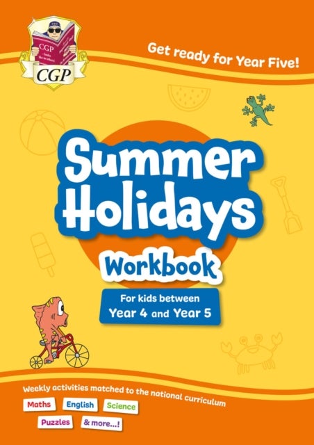 CGP Summer Holidays Activity Workbook - for kids between Year 4 and Year 5 (ages 8-9)