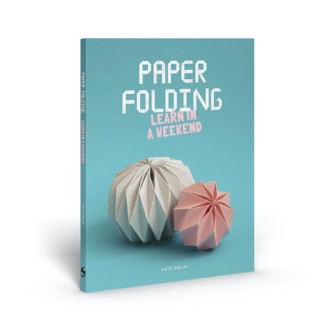 Paper Folding - Learn in a Weekend