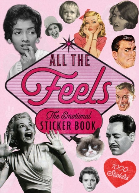 All the Feels - An Emotional Sticker Book