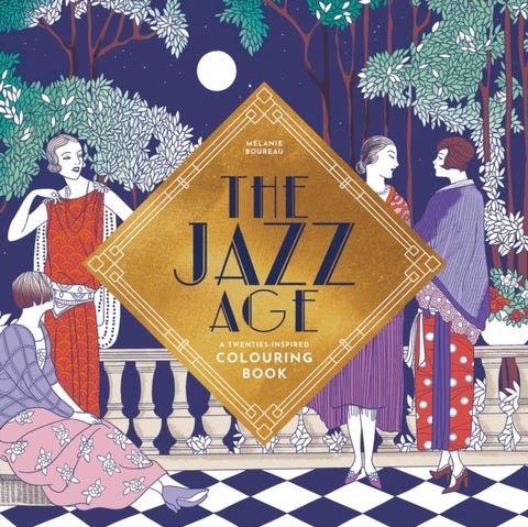 The Jazz Age - A Twenties Inspired Colouring Book