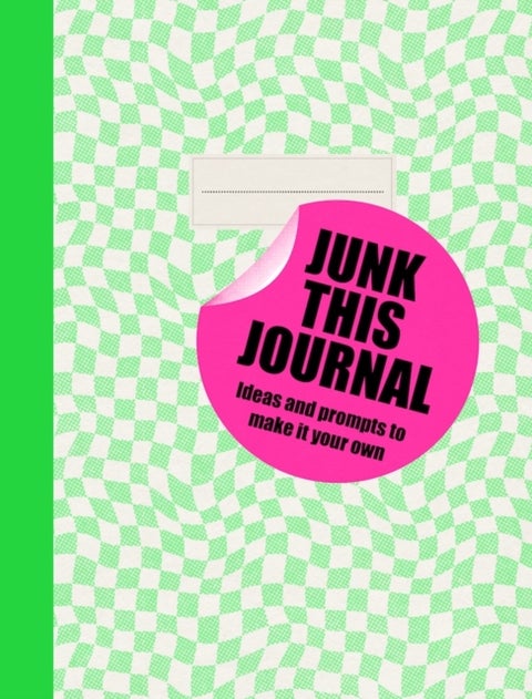 Junk this Journal - Inspirations on every page