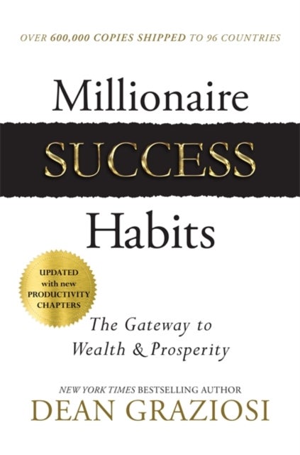 Millionaire Success Habits - The Gateway to Wealth & Prosperity