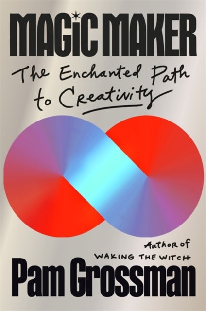 Magic Maker - The Enchanted Path to Creativity