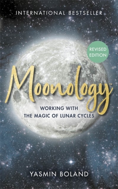 Moonology™ (Revised Edition) - Working with the Magic of Lunar Cycles