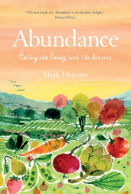 Abundance - Eating and living with the seasons
