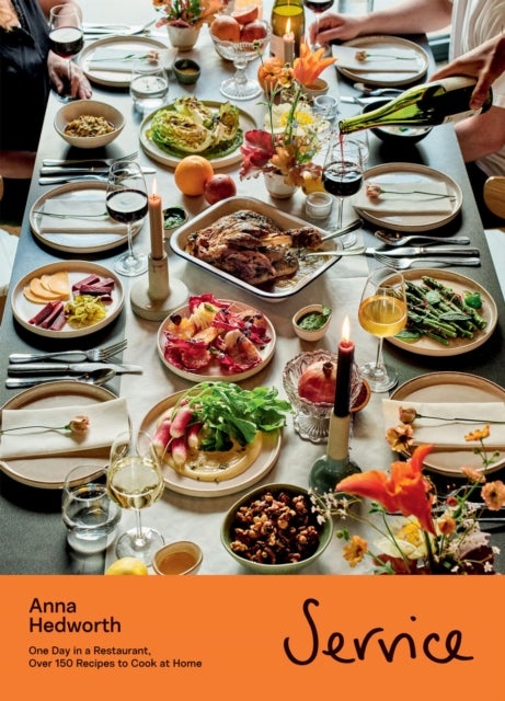 Service - One Day in a Restaurant, Over 150 Recipes to Cook at Home