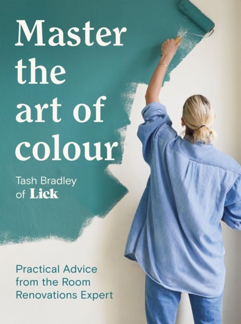 Master The Art Of Colour - Practical Advice from the Room Renovations Expert