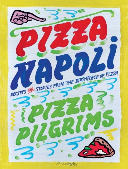 Pizza Napoli - Pizza Pilgrims Recipes and Stories from the Birthplace of Pizza