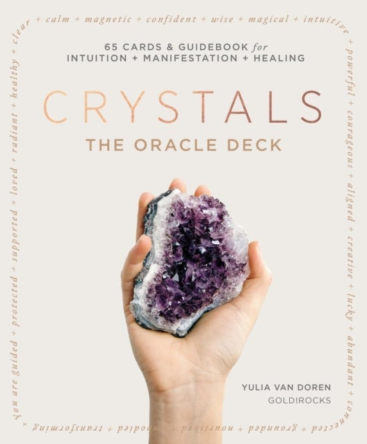 Crystals: The Oracle Deck - 65 Cards & Guidebook for Clarity + Manifestation + Healing