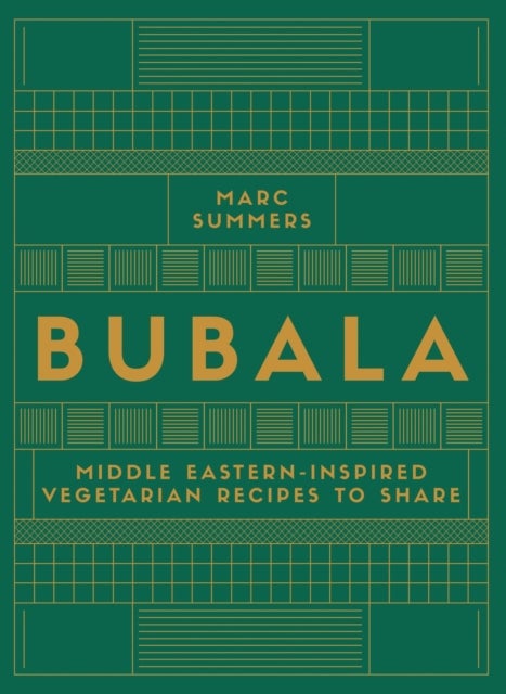 Bubala - Middle Eastern-inspired Vegetarian Recipes to Share