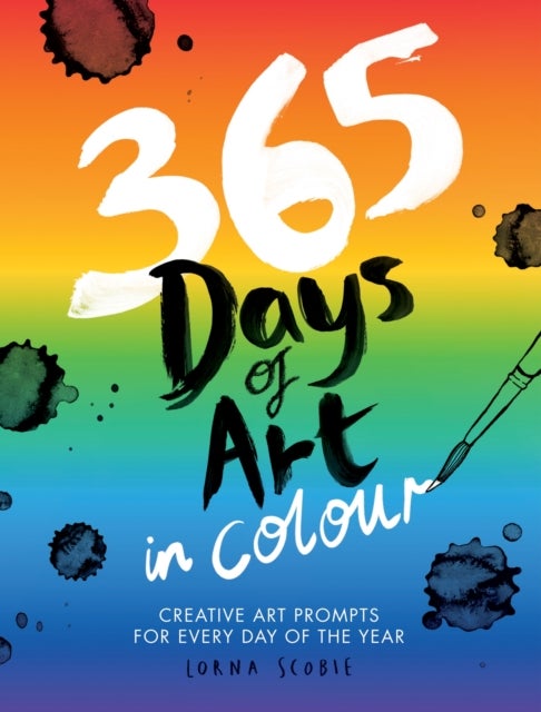 365 Days of Art in Colour - Creative Art Prompts for Every Day of the Year