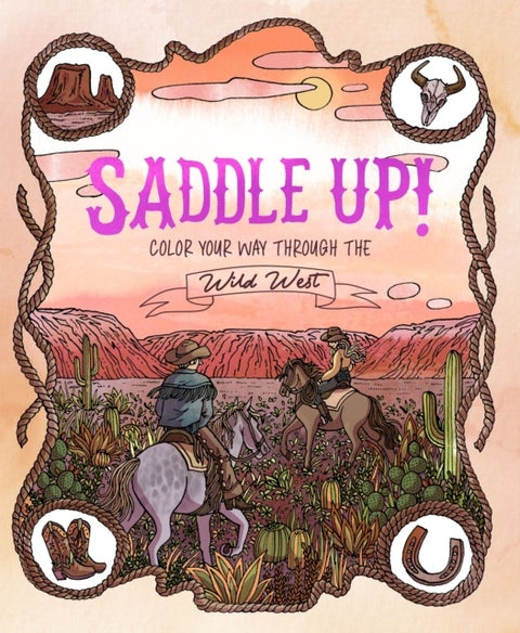 Saddle Up! - Color Your Way Through the Wild West