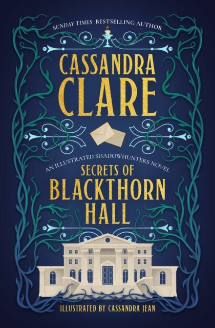 Secrets of Blackthorn Hall - An illustrated Shadowhunters novel
