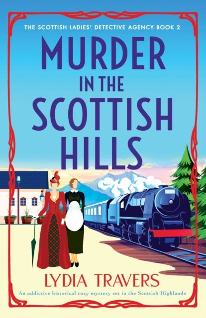 Murder in the Scottish Hills - An addictive historical cozy mystery set in the Scottish Highlands