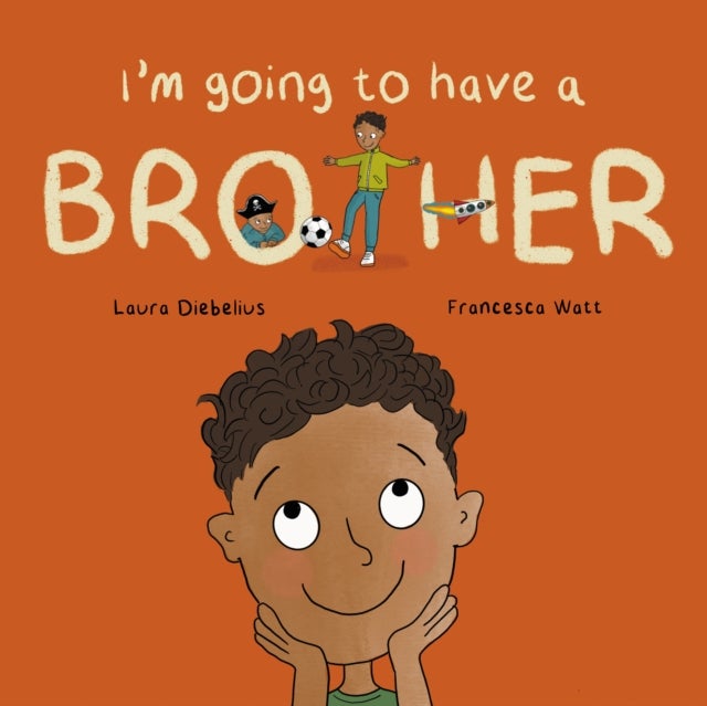 I'm Going to Have a Brother - A Picture Book for Growing Families
