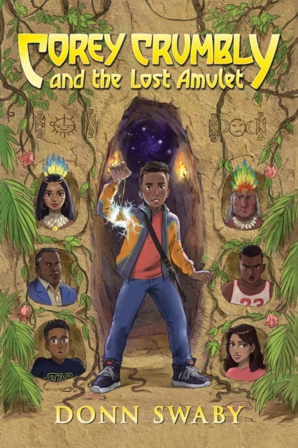 Corey Crumbly and the Lost Amulet - A Heart-stopping Adventure about Bravery, Heritage and the Power of Letting Go