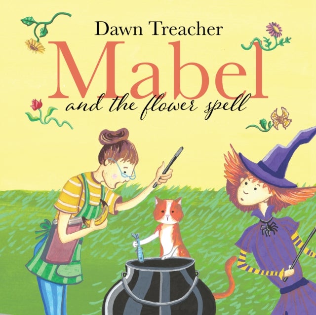 Mabel and the Flower Spell - When Magic Meets Gardening, One Witch's Blooms Cause Big Trouble