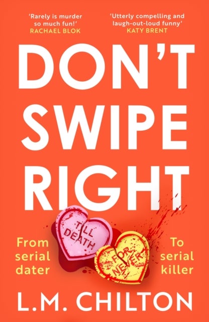 Don't Swipe Right - An addictive, laugh-out-loud serial killer thriller full of twists and turns
