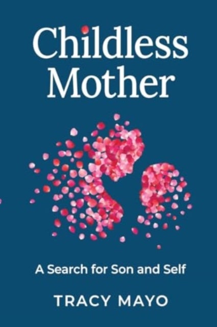 Childless Mother - A Search for Son and Self
