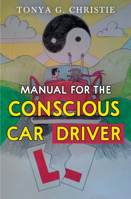 Manual for the Conscious Car Driver