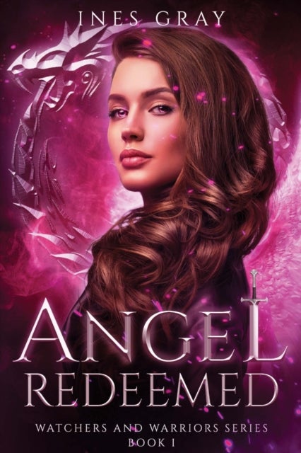 Angel Redeemed, Watchers and Warriors Series, Book I