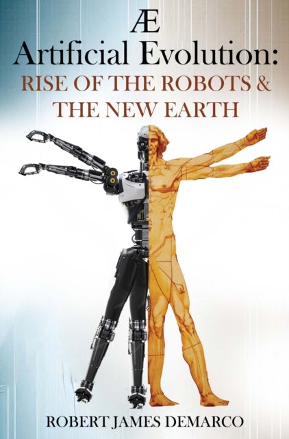 AE Artificial Evolution: Rise of the Robots & The New Earth