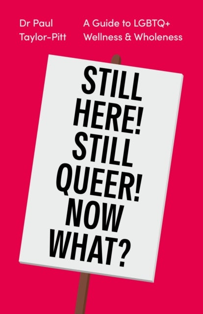 Still Here! Still Queer! Now What?