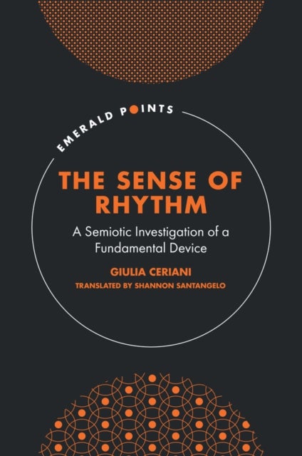 The Sense of Rhythm - A Semiotic Investigation of a Fundamental Device