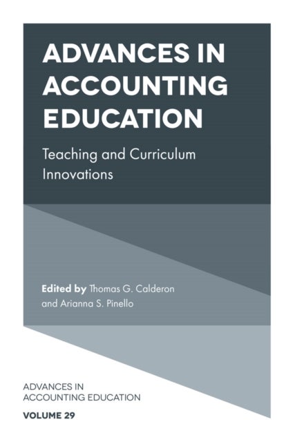 Advances in Accounting Education - Teaching and Curriculum Innovations