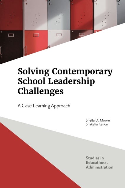 Solving Contemporary School Leadership Challenges - A Case Learning Approach