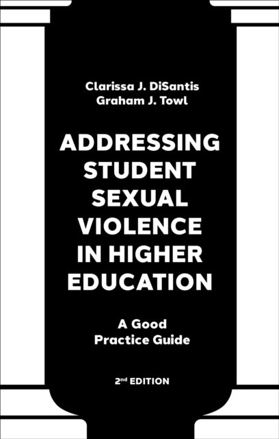 Addressing Student Sexual Violence in Higher Education - A Good Practice Guide