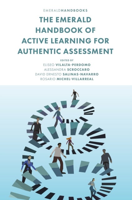 The Emerald Handbook of Active Learning For Authentic Assessment