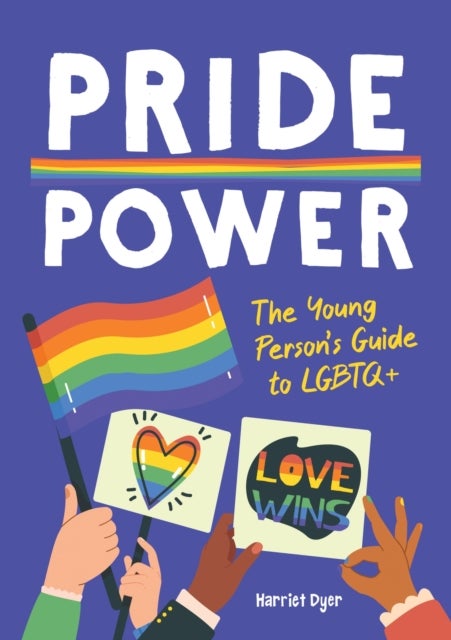 Pride Power - The Young Person's Guide to LGBTQ+