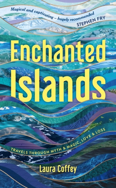 Enchanted Islands - A Mediterranean Odyssey – A Memoir of Travels through Love, Grief and Mythology