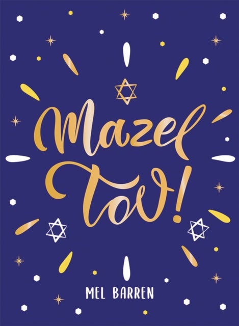 Mazel Tov! - Inspirational Quotes, Statements and Proverbs to Celebrate an Awesome Friend