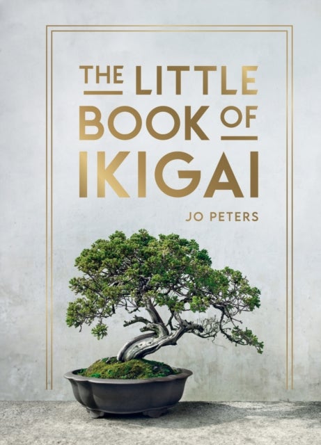 The Little Book of Ikigai - An Introduction to the Japanese Philosophy of Leading a Happy and Meaningful Life
