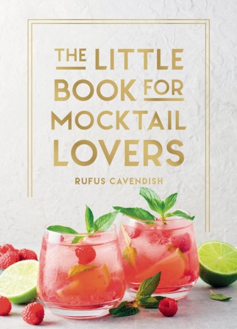 The Little Book for Mocktail Lovers - Recipes, Crafts, Trivia and More – the Perfect Gift for Any Aspiring Mocksologist