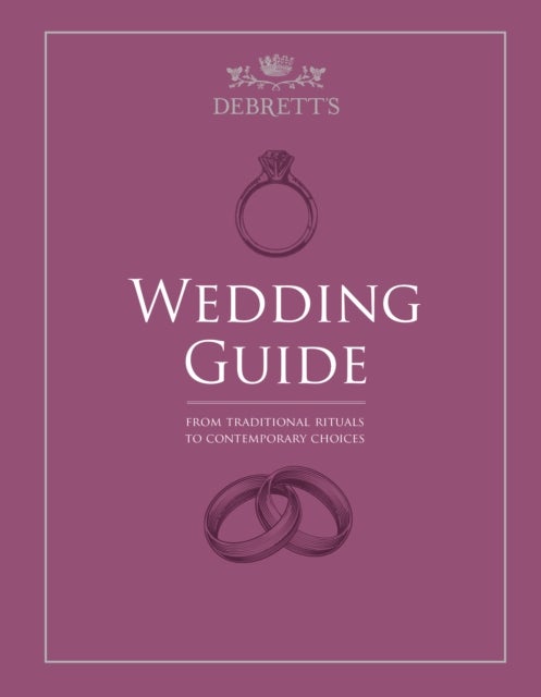 The Debrett's Wedding Guide - From Traditional Rituals to Contemporary Choices