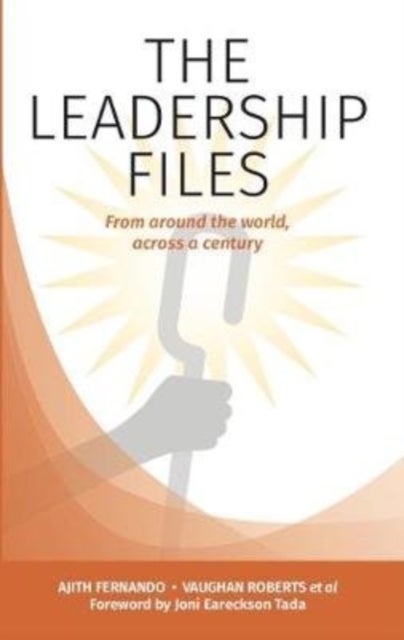 THE LEADERSHIP FILES - From around the world, across a century