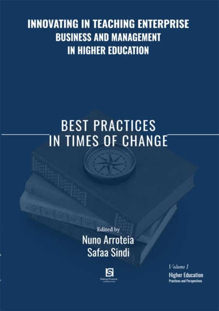 Innovating in Teaching Enterprise, Business and Management in Higher Education - Best Practices in Times of Change